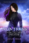 Huntress (Life After, #1)