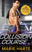 Collision Course (Body Shop Bad Boys, #4) by Marie Harte