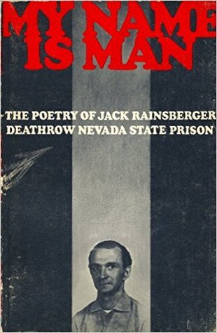 my-name-is-man-the-poetry-of-jack-rainsberger