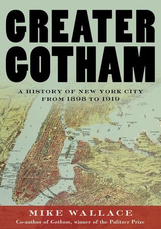 Greater Gotham: A History of New York City from 1898 to 1919 Descarga de pdf de libros de Google