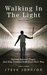 Walking In The Light Injured Baseball Player, Dad Help Troubled Kids Find Their Way by Steve Johnson