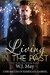 Living in the Past (The Chronicles of Kerrigan Gabriel, #1) by W.J. May