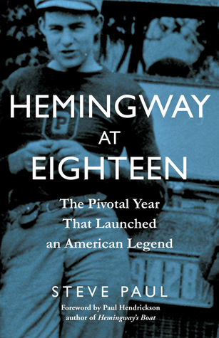 hemingway-at-eighteen-the-pivotal-year-that-launched-an-american-legend