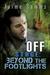 Off Stage Beyond the Footlights (Off Stage, #3) by Jaime Samms