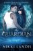 The Guardian (Fight for Light #1) by Nikki Landis