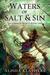 Waters of Salt and Sin (Uncommon World, #1) by Alisha Klapheke