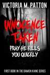 Innocence Taken: Pray He Kills You Quickly