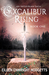 Excalibur Rising (Excalibur, #1) by Eileen Enwright Hodgetts