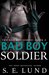 Bad Boy Soldier (Bad Boy #3) by S.E. Lund