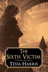 The Sixth Victim (A Constance Piper Mystery #1)