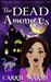 The Dead Among Us by Carrie Marsh