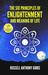 The Six Principles of Enlightenment and Meaning of Life by Russell Anthony Gibbs