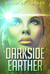 Darkside Earther (Darkside Earther #1) by Bradley Horner