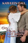 We've Only Just Begun (Oregon Trail Dreamin', #1)