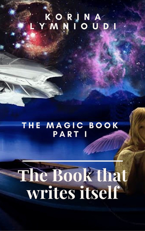 The Book that writes itself (Magic Book, #1)