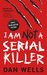 I Am Not a Serial Killer (John Cleaver, #1) by Dan Wells