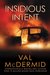 Insidious Intent (Tony Hill & Carol Jordan, #10) by Val McDermid