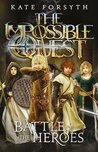 Battle of the Heroes (Impossible Quest Book 5)