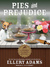 Pies and Prejudice (A Charmed Pie Shoppe Mystery, #1) by Ellery Adams