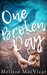 One Broken Day by Melissa MacVicar
