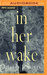 In Her Wake by Amanda Jennings