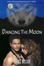 Dancing The Moon by Grace McCabe