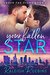 Your Fallen Star (Under the Stars, #1) by Raleigh Ruebins