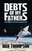 Debts of My Fathers (Father Chessman Saga Book 2) by Dan Thompson
