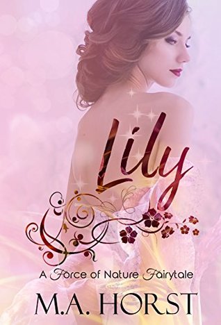 Lily(A Force of Nature Fairytale 2)