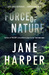 Force of Nature (Aaron Falk, #2) by Jane Harper
