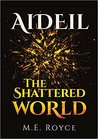 Aideil: The Shattered World