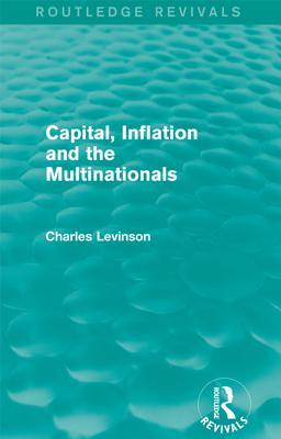 capital-inflation-and-the-multinationals-routledge-revivals