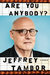 Are You Anybody? A Memoir by Jeffrey Tambor