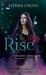 Rise (Spelldrift Coven of Fire, #1) by Sierra Cross