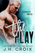 The Play (Brit Boys Sports, #1) by J.H. Croix