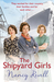 The Shipyard Girls (Shipyard Girls, #1) by Nancy Revell