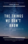 The Things We Don't Know (A Shared Human Future #1)
