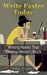 Write Faster Today: Writing Habits That Destroy Writer's Block