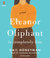 Eleanor Oliphant Is Completely Fine by Gail Honeyman