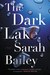 The Dark Lake by Sarah Bailey
