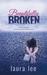Beautifully Broken by Laura Lee