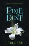Pixie Dust (Pixie Dust Chronicles, #1)
