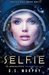 Selfie A dystopian technothriller by Derek Murphy