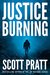 Justice Burning (Darren Street #2) by Scott Pratt