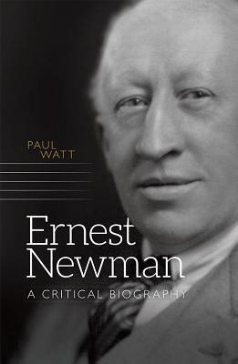 ernest-newman-a-critical-biography
