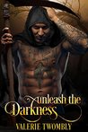 Unleash The Darkness: