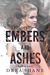 Embers and Ashes by Drea Shane