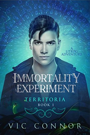 Immortality Experiment: A Virtual Reality Thriller (Territoria Book 1)