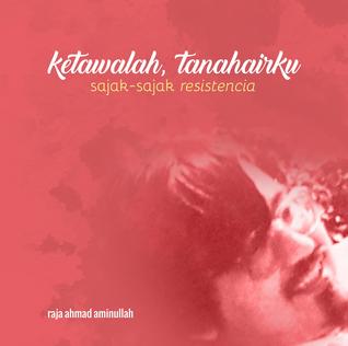 ketawalah-tanahairku-sajak-sajak-resistencia