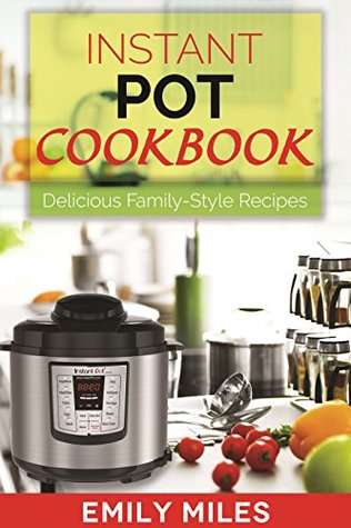 instant-pot-cookbook-delicious-family-style-recipes